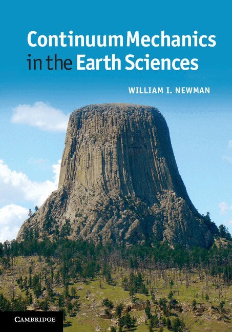 William I. Newman - Continuum Mechanics in the Earth Sciences, Inbunden. Tillgänglighet: Lägg i varukorg