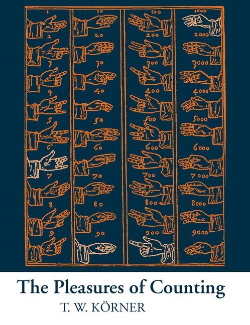 T. W. Körner - The Pleasures of Counting, Häftad. Tillgänglighet: Lägg i varukorg