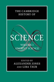 The Cambridge History of Science: Volume 1, Ancient Science