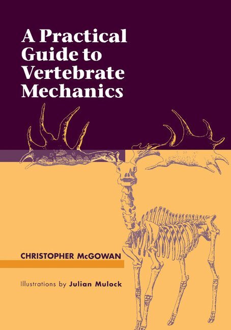 Christopher McGowan - A Practical Guide to Vertebrate Mechanics, Häftad. Tillgänglighet: Lägg i varukorg