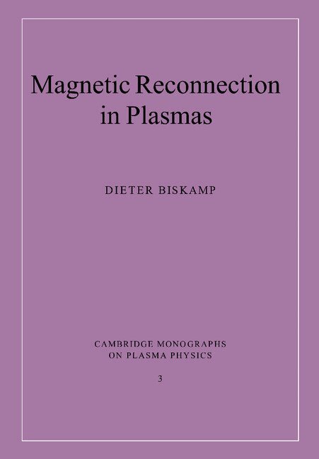 Dieter Biskamp, M. G. Haines - Magnetic Reconnection in Plasmas, Inbunden. Tillgänglighet: Lägg i varukorg