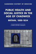 Public Health and Social Justice in the Age of Chadwick