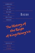 Bacon: The History of the Reign of King Henry VII and Selected Works