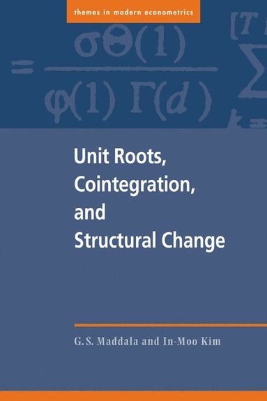Unit Roots, Cointegration, and Structural Change av G S Maddala, In-Moo Kim, In-Moo Kim