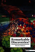 Remarkable Discoveries!