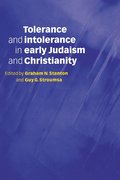 Tolerance and Intolerance in Early Judaism and Christianity