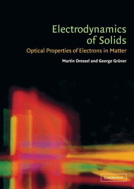 Martin Dressel, George Grüner - Electrodynamics of Solids, Inbunden