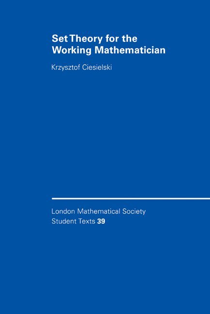Krzysztof Ciesielski - Set Theory for the Working Mathematician, Inbunden