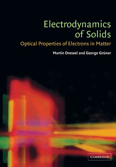 Martin Dressel, George Grüner - Electrodynamics of Solids, Häftad
