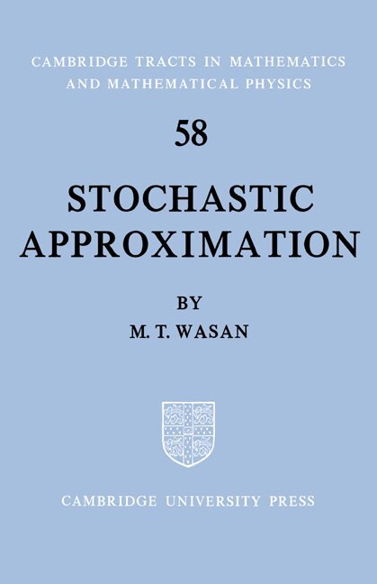 M. T. Wasan, Bela Bollobas, W. Fulton - Stochastic Approximation, Häftad. Tillgänglighet: Lägg i varukorg