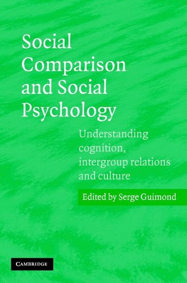 Social Comparison and Social Psychology av Serge Guimond, Serge Guimond