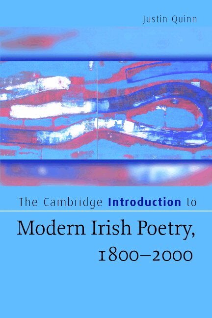 Justin Quinn - The Cambridge Introduction to Modern Irish Poetry, 1800-2000, Häftad. Tillgänglighet: Lägg i varukorg