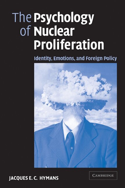 Jacques E. C. Hymans - The Psychology of Nuclear Proliferation, Häftad. Tillgänglighet: Lägg i varukorg