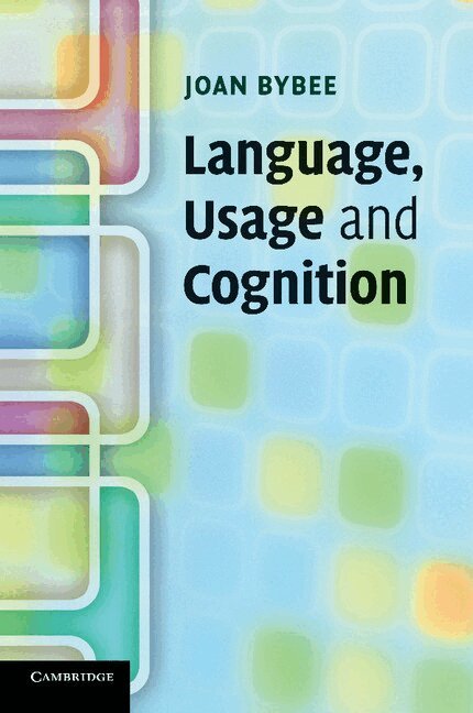 Joan Bybee - Language, Usage and Cognition, Häftad