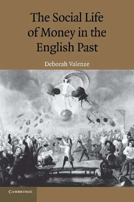 Deborah Valenze - The Social Life of Money in the English Past, Häftad. Tillgänglighet: Lägg i varukorg
