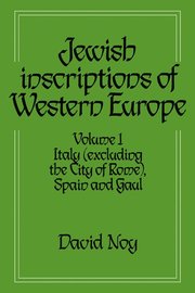 Jewish Inscriptions of Western Europe: Volume 1, Italy (excluding the City of Rome), Spain and Gaul