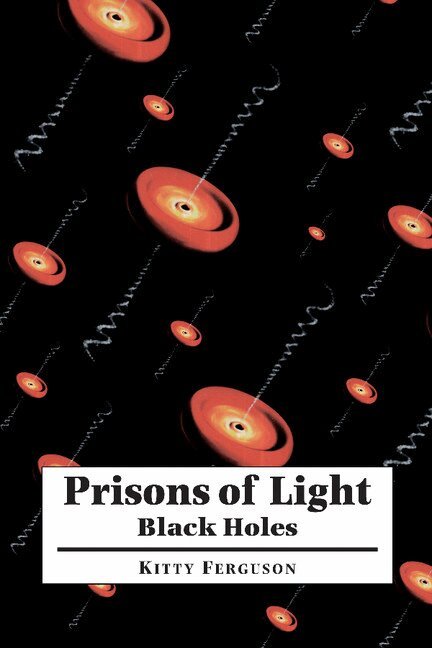 Kitty Ferguson - Prisons of Light - Black Holes, Häftad