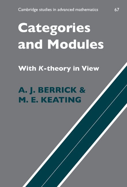 A. J. Berrick, M. E. Keating, Bela Bollobas - Categories and Modules with K-Theory in View, Inbunden. Tillgänglighet: Lägg i varukorg