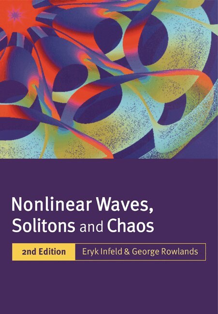 Eryk Infeld, George Rowlands - Nonlinear Waves, Solitons and Chaos, Häftad