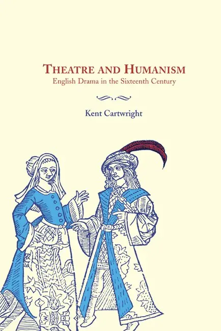 Kent Cartwright - Theatre and Humanism, Inbunden. Tillgänglighet: Lägg i varukorg