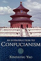 An Introduction to Confucianism av Xinzhong Yao