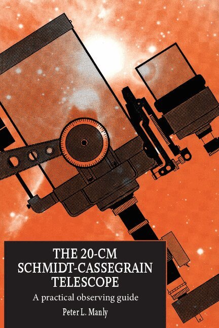 Peter L. Manly - The 20-cm Schmidt-Cassegrain Telescope, Häftad. Tillgänglighet: Lägg i varukorg