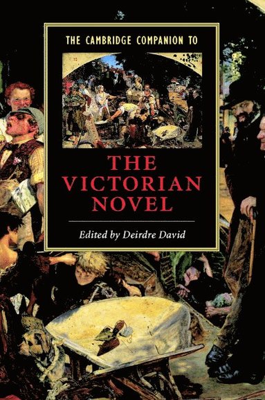 The Cambridge Companion to the Victorian Novel av Deirdre David, Deirdre David, David Deirdre