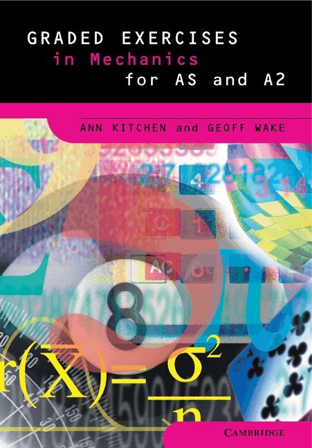 Ann Kitchen, Geoff Wake - Graded Exercises in Mechanics, Häftad
