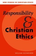 Responsibility and Christian Ethics