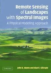 John B. Adams, Alan R. Gillespie - Remote Sensing of Landscapes with Spectral Images, Inbunden. Tillgänglighet: Tillfälligt slut