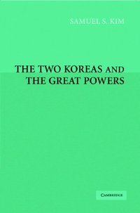 The Two Koreas and the Great Powers