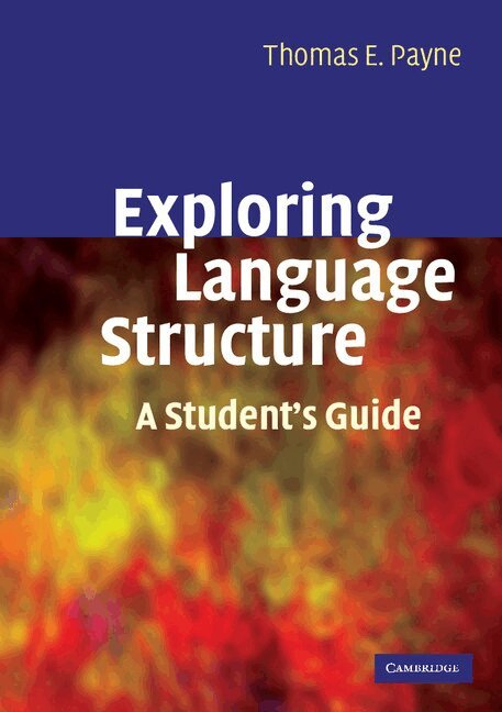 Thomas Payne - Exploring Language Structure, Häftad. Tillgänglighet: Lägg i varukorg
