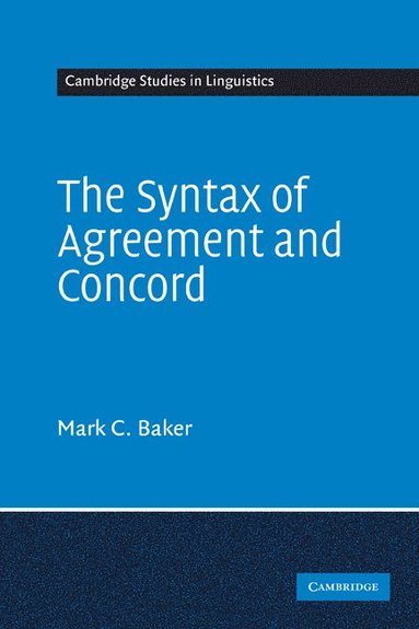 The Syntax of Agreement and Concord av Mark C Baker, Mark C Baker