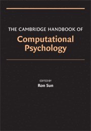 Cambridge Handbook of Computational Psychology av Ron Sun