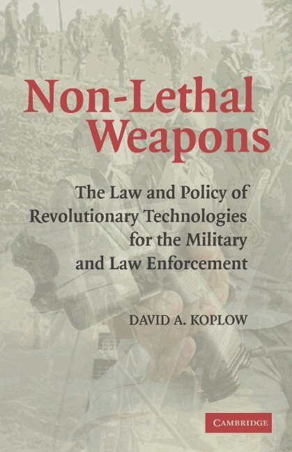 David A. Koplow - Non-Lethal Weapons, Häftad. Tillgänglighet: Lägg i varukorg