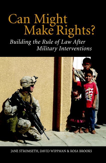 Jane Stromseth, David Wippman, Rosa Brooks - Can Might Make Rights?, Häftad