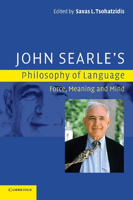Savas L. Tsohatzidis - John Searle's Philosophy of Language, Häftad