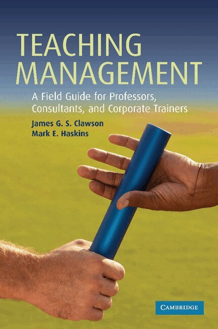 James G. S. Clawson, Mark E. Haskins - Teaching Management, Häftad. Tillgänglighet: Lägg i varukorg