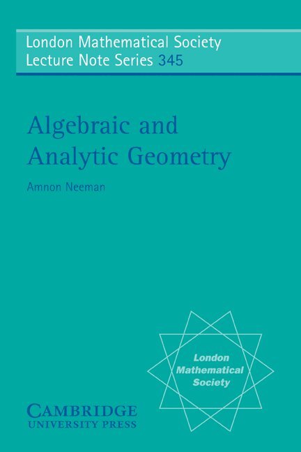 Amnon Neeman - Algebraic and Analytic Geometry, Häftad. Tillgänglighet: Lägg i varukorg