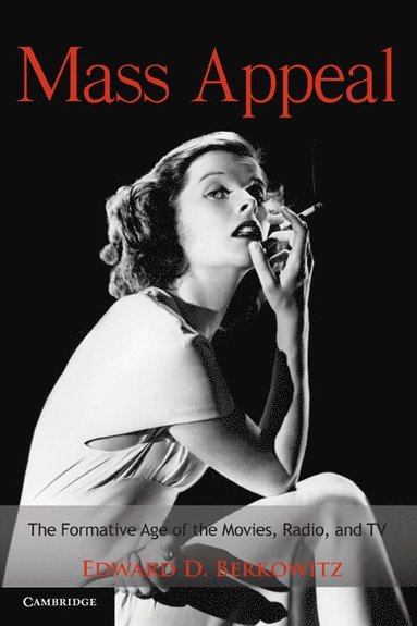 Mass Appeal by Edward D Berkowitz, Edward D Berkowitz