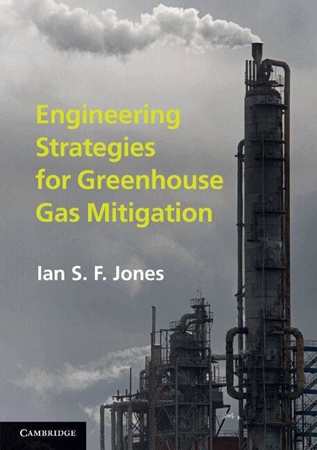 Ian S. F. Jones - Engineering Strategies for Greenhouse Gas Mitigation, Häftad