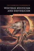 The Cambridge Handbook of Western Mysticism and Esotericism