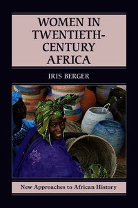 Women in Twentieth-Century Africa