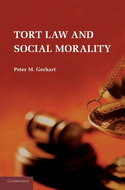 Peter M. Gerhart - Tort Law and Social Morality, Häftad. Tillgänglighet: Lägg i varukorg