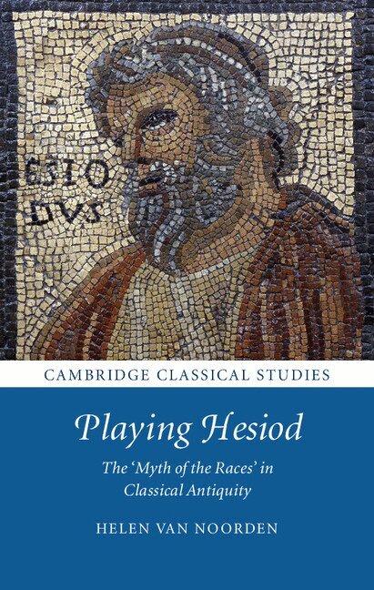 Helen Van Noorden - Playing Hesiod, Inbunden