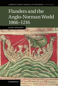 Flanders and the Anglo-Norman World, 1066-1216