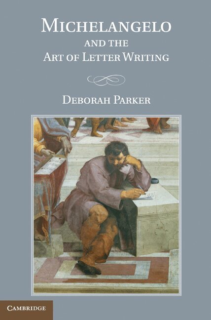 Deborah Parker - Michelangelo and the Art of Letter Writing, Inbunden