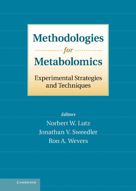 Norbert W. Lutz, Jonathan V. Sweedler, Ron A. Wevers - Methodologies for Metabolomics, Inbunden. Tillgänglighet: Lägg i varukorg