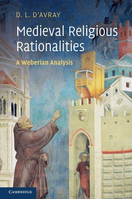 D. L. d'Avray - Medieval Religious Rationalities, Inbunden. Tillgänglighet: Lägg i varukorg