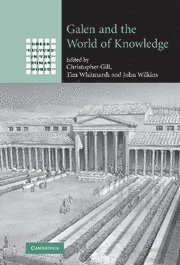 Galen and the World of Knowledge av Christopher Gill, Tim Whitmarsh, John Wilkins